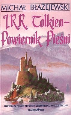Okładka: Michał Błażejewski - J.R.R. Tolkien - Powiernik Pieśni