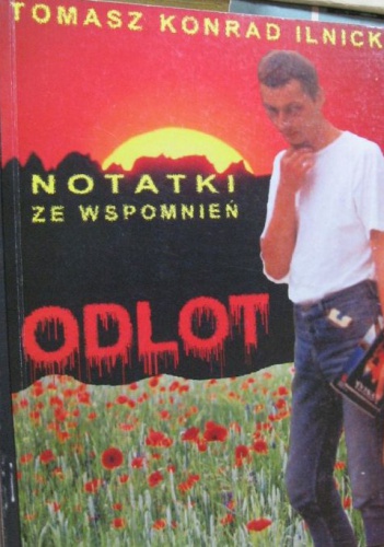 Okładka: Tomasz Konrad Ilnicki - Odlot - Notatki ze wspomnień