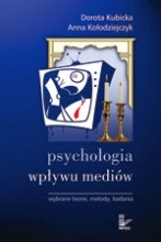 Okładka: Dorota Kubicka - Psychologia wpływu mediów. Wybrane teorie, metody, badania