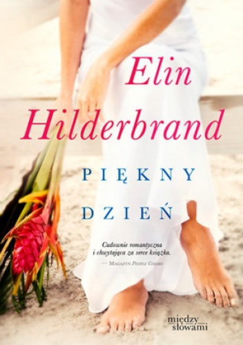 Okładka: Elin Hilderbrand - Piękny dzień