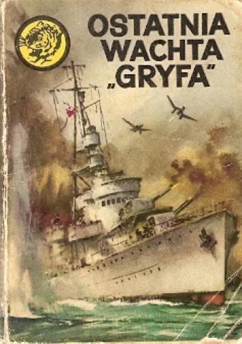 Okładka: Zbigniew Damski - Ostatnia wachta Gryfa