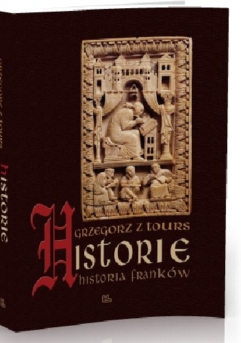 Okładka: Grzegorz z Tours - Historie. Historia Franków