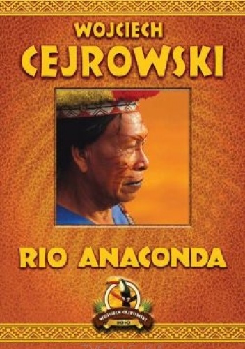 Okładka: Wojciech Cejrowski - Rio Anaconda