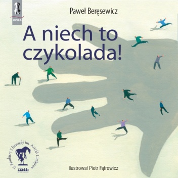 Okładka: Paweł Beręsewicz - A niech to czykolada!