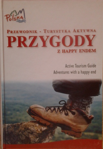 Okładka: Iwona Majewska - Przygody z Happy Endem. Przewodnik - Turystyka Aktywna.
