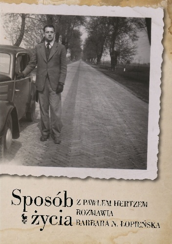 Okładka: Barbara Łopieńska - Sposób życia. Z Pawłem Hertzem rozmawia Barbara N. Łopieńska