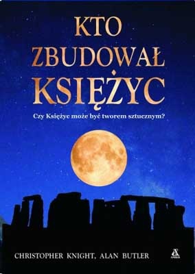 Okładka: Chistopher Knight - Kto zbudował Księżyc