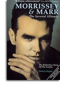 Okładka: Johnny Rogan - Morrissey and Marr: The Severed Alliance