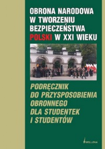 Okładka: Ryszard Jakubczak - Obrona Narodowa w tworzeniu bezpieczeństwa Polski w XXI wieku