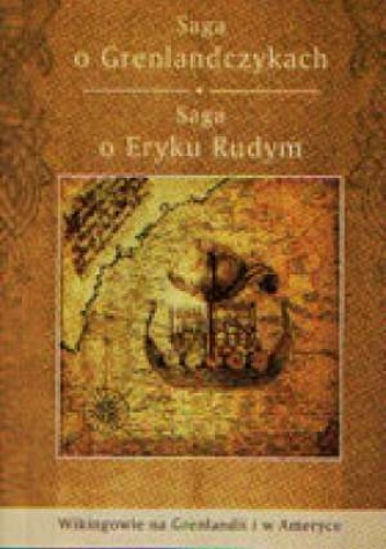 Okładka: Anna Waśko - Saga o Grenlandczykach. Saga o Eryku Rudym. Wikingowie na Grenlandii i w Ameryce