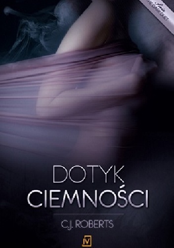 Okładka: C.J. Roberts - Dotyk ciemności
