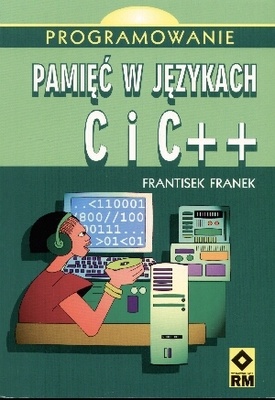 Okładka: Frantisek Franek - Pamięć w językach C i C++