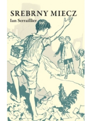 Okładka: Ian Serraillier - Srebrny miecz