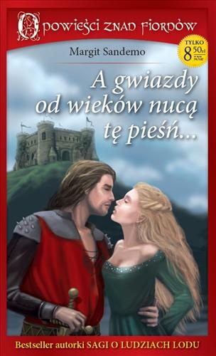 Okładka: Margit Sandemo - A gwiazdy od wieków nucą tę pieśń...