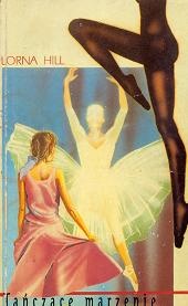 Okładka: Lorna Hill - Tańczące marzenie