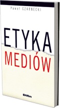 Okładka: Paweł Czarnecki - Etyka mediów