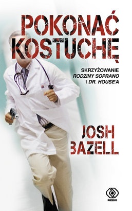 Okładka: Josh Bazell - Pokonać kostuchę