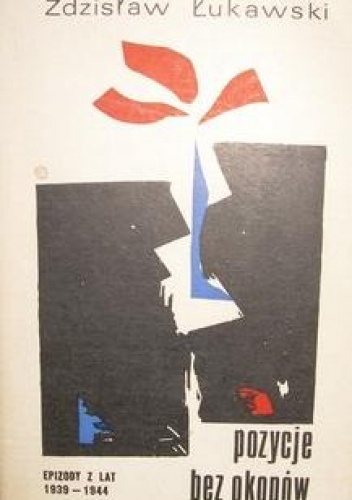 Okładka: Zdzisław Łukawski - Pozycje bez okopów