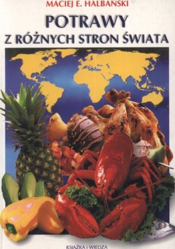 Okładka: Maciej Halabański - Potrawy z różnych stron świata