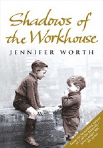 Okładka: Jennifer Worth - Shadows of the Workhouse