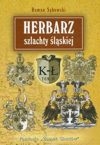 Okładka: Roman Sękowski - Herbarz szlachty śląskiej t. 4 (K-ł)