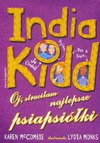 Okładka: Karen McCombie - India Kidd Oj,straciałam najlepsze psiapsiółki