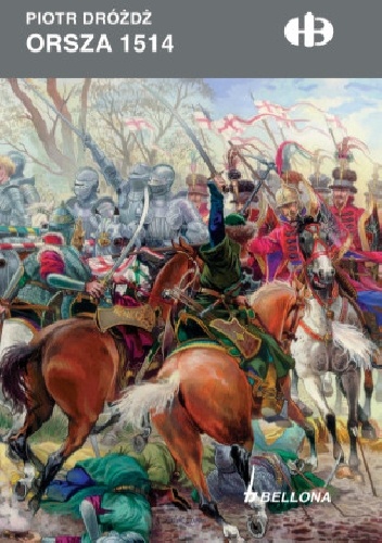 Okładka: Piotr Dróżdż - Orsza 1514