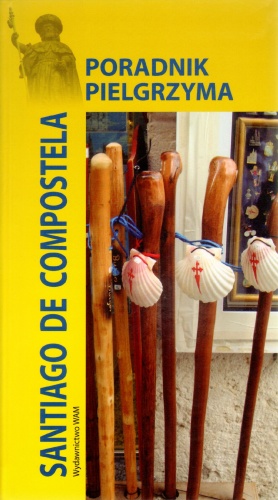 Okładka: Andrzej Kołaczkowski-Bochenek - Santiago de Compostela - poradnik pielgrzyma