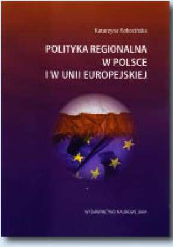 Okładka: Katarzyna Kokocińska - Polityka regionalna w Polsce i w Unii Europejskiej