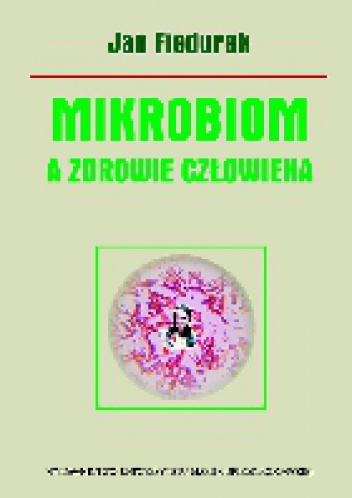 Okładka: Jan Fiedurek - Mikrobiom a zdrowie człowieka