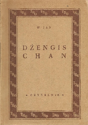 Okładka: Jan Wasyli - Dżengis-Chan: Powieść z życia dawnej Azji (XIII wiek)