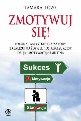 Okładka: Tamara Lowe - Zmotywuj się!