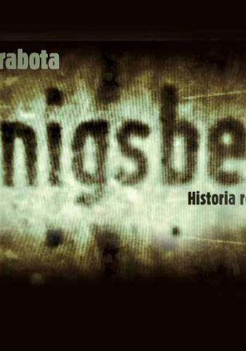 Okładka: Bogusław Chrabota - Koenigsberg. Historia rodzinna
