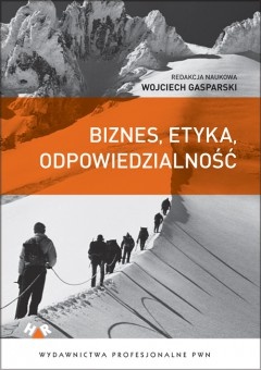 Okładka: Wojciech Gasparski - Biznes, etyka, odpowiedzialność