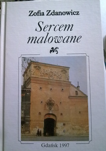Okładka: Zofia Zdanowicz - Sercem malowane
