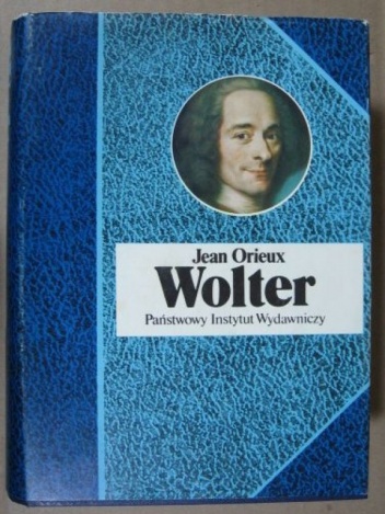 Okładka: Jean Orieux - Wolter czyli królewskość ducha