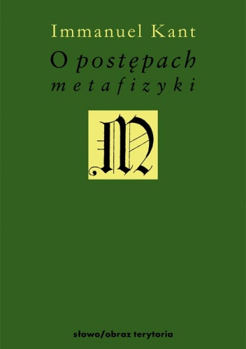 Okładka: Immanuel Kant - O postępach metafizyki