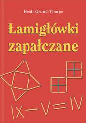 Okładka: Heidi Grund-Thorpe - Łamigłówki zapałczane