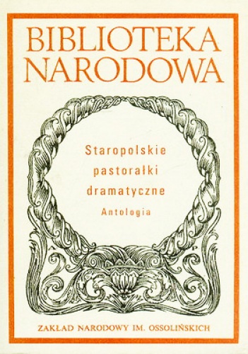 Okładka:  autor nieznany - Staropolskie pastorałki dramatyczne Antologia