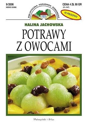 Okładka: Halina Jachowska - Potrawy z owocami