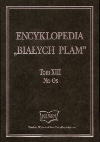 Okładka:  praca zbiorowa - Encyklopedia Białych plam Tom 13 Na-Os