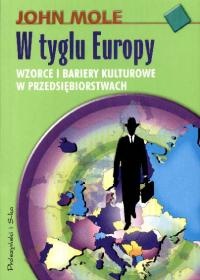 Okładka: John Mole - W tyglu Europy. Wzorce i bariery kulturowe w przedsiębiorstwach