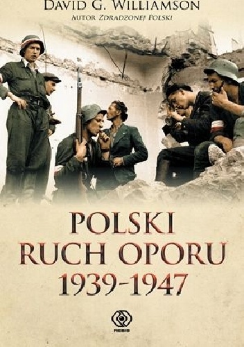 Okładka: David G. Williamson - Polski ruch oporu 1939 - 1947