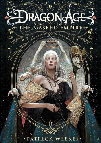 Okładka: Patrick Weekes - Dragon Age: The Masked Empire