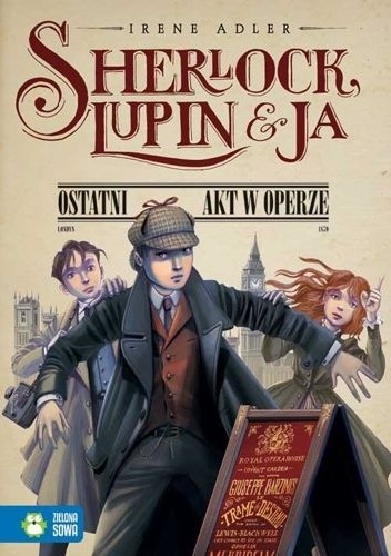 Okładka: Irene Adler - Sherlock Lupin i ja. Ostatni akt w operze