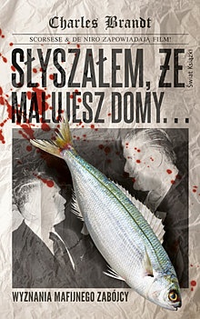 Okładka: Charles Brandt - Słyszałem, że malujesz domy...