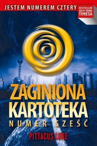 Okładka: Pittacus Lore - Zaginiona kartoteka. Numer Sześć