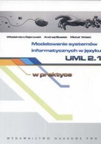 Okładka: Dąbrowski Włodzimierz - Modelowanie systemów informatycznych w języku UML 2.1