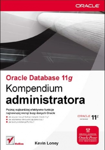 Okładka: Kevin Loney - Oracle Database 11g. Kompendium administratora