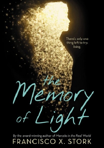 Okładka: Francisco X. Stork - The Memory of Light